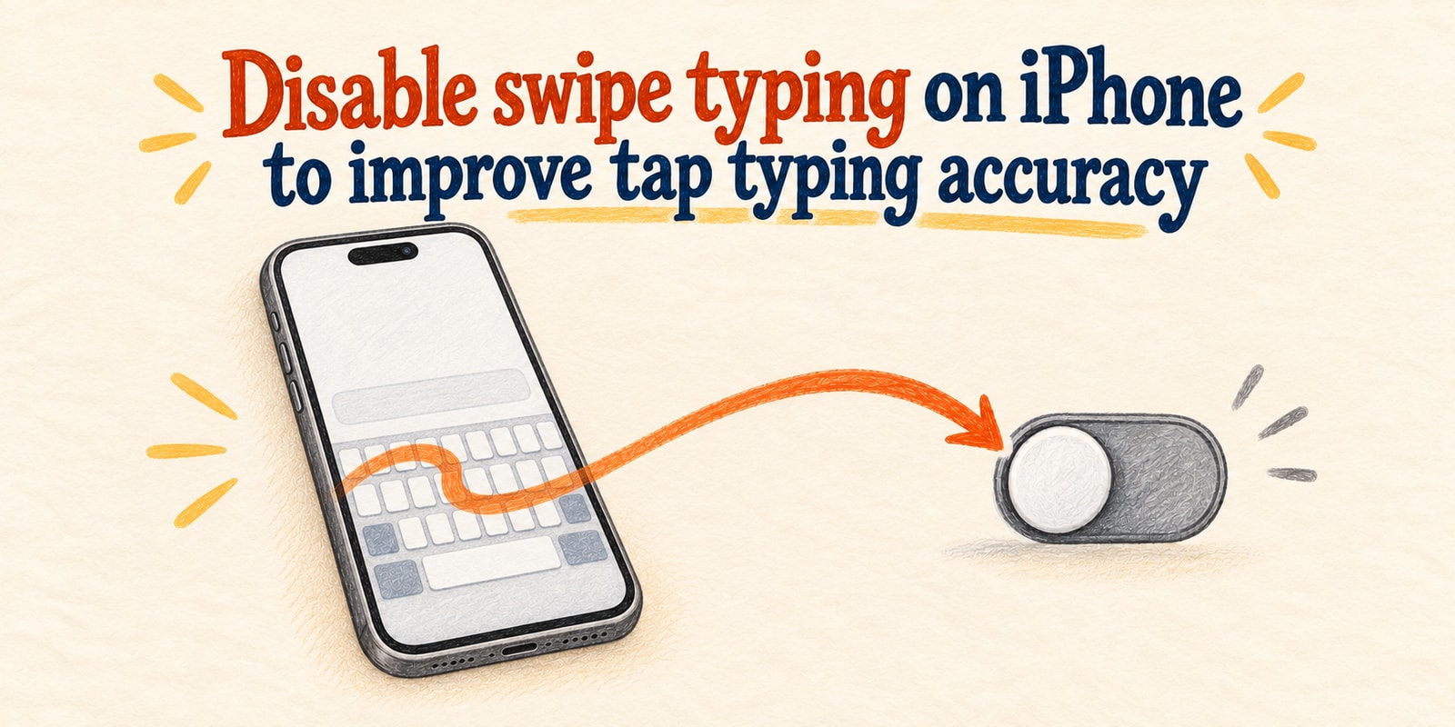 Disable swipe typing on iPhone to improve tap typing accuracy