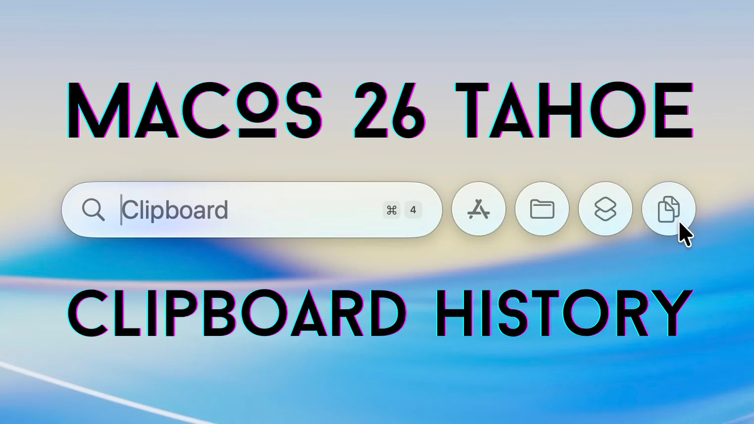Mac screenshot showing MACOS 26 TAHOE Q Clipboard CLIPBOARD HISTORY