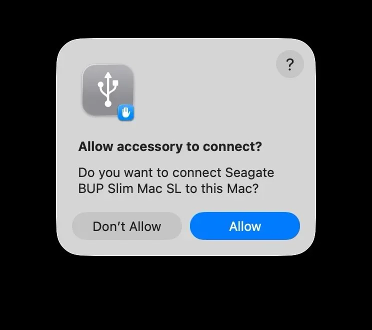 Mac screenshot showing Allow accessory to connect? Do you want to connect Seagate BUP Slim Mac SL to this Mac?