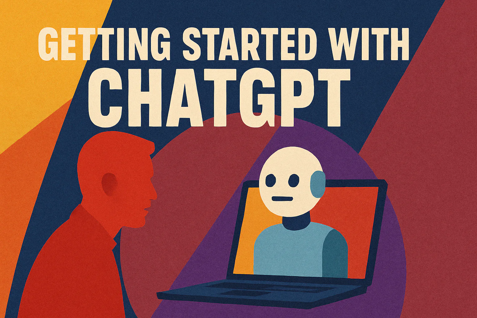 Illustration reading Getting Started with ChatGPT beside a person chatting with a robot
