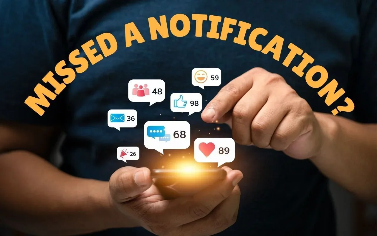 Missed an alert check notification center